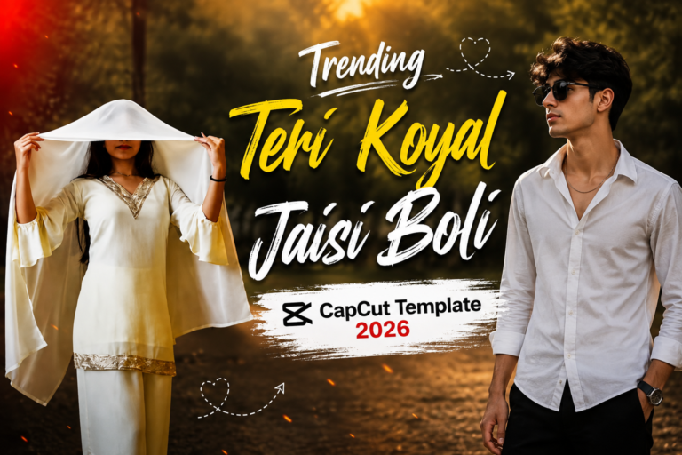Trending Teri Koyal Jaisi Boli CapCut Template 2026