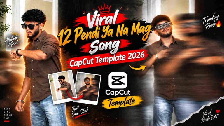 Viral 12 Pendi Ya Na Mag Song CapCut Template 2026